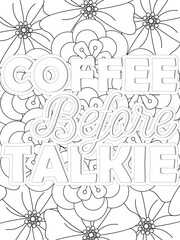 Coffee Quotes Flower Coloring Page Beautiful black and white illustration for adult coloring book