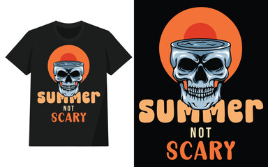 summer not scary t-shirt design, Vector graphic for t shirt and other uses, vector illustration. design with typography vector illustration.