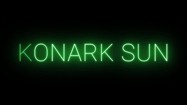 Flickering neon green glowing Konark Sun text animated on black background