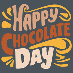 Happy Chocolate Day , Today is Hot Chocolate Day t-shirt vector design
