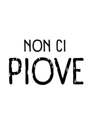 NON CI PIOVE - 6