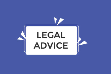 website, legal advice, button, learn, stay, tuned, level, sign, speech, bubble  banner, modern, symbol, click. 
