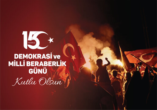 15 Temmuz Demokrasi ve Milli Beraberlik G&uuml;n&uuml;