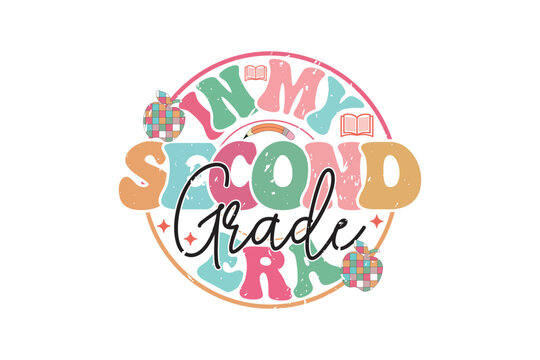 In My Second Grade Era School Teacher EPS T-shirt Design, Retro Wavy, Teacher Quotes, Kindergarten T-shirt, Print On Demand