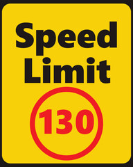 Speed Limit 130 safety signage in vector illustration