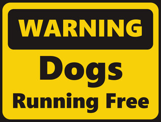 Fototapeta premium Warning Dogs Running Free safety signage in vector illustration