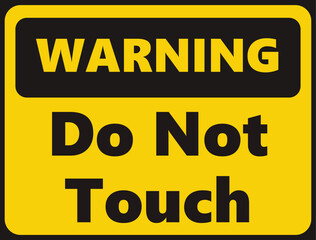 Warning Do Not Touch safety signage in vector illustration