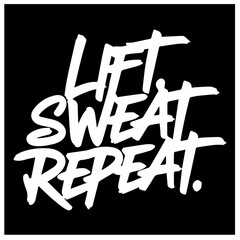 life sweat repeat gym typography brush style design t-shirt