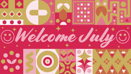 Welcome July greeting card vector banner design illustration. motivational cover graphic art. 