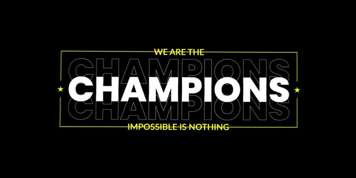 we are the champion impossible is nothing modern and stylish motivational quotes loop text animated vedio 4K HD Rendering.