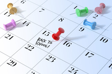 Concept Image of a Calendar with a Red Push Pin. The Words Back to School Written on a White Notebook to Remind You an Important Appointment. 3d Rendering