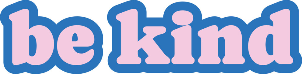 sticker typography be kind