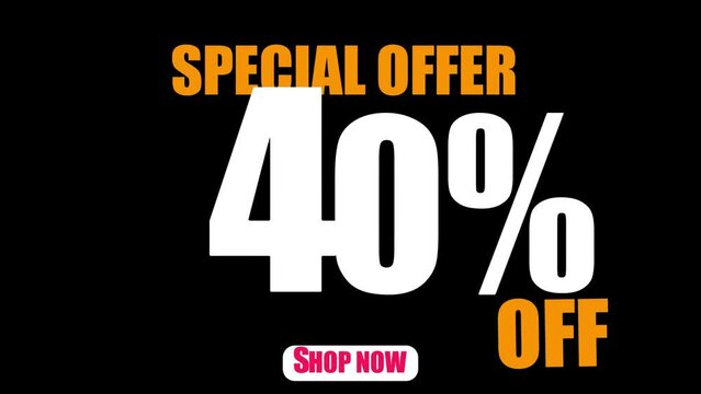 Special offer 40% off shop now, Looping seamless text animation design 4K HD rendering vedio on black background.