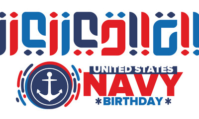 U.S. NAVY birthday. Holiday in United States. American Navy - naval warfare branch of the Armed Forces. Celebrated annual in October 13. Anchor symbol. Patriotic elements. Poster, card, banner. Vector