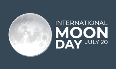 International Moon Day, National Moon Day,  Moon Day Poster, July 20. Important day. Campaign or celebration banner design