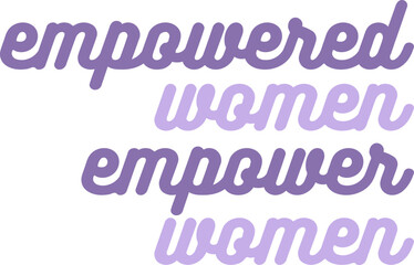 Empowered Women Empower Women Feminism Illustration 