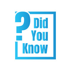 Did you know fun fact question icon illustration design, Have you heard yet sign illustration template, Do you know explanation and education sign