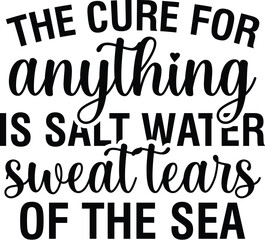 The Cure For Anything Is Salt Water Sweat Tears Of The Sea