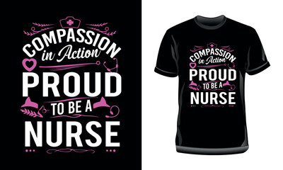 Fototapeta premium Compassion in action: proud to be a nurse t-shirt design, Nursing t-shirt design