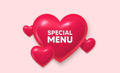 3d hearts love banner. Special menu tag. Kitchen food offer. Restaurant menu. Special menu message. Banner with 3d heart icon. Love Valentin template. Vector