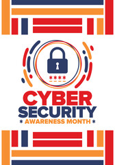 Cyber Security Awareness Month. Celebrated annual in October to raise awareness about digital security and empower everyone to protect their personal data from digital forms of crime. Vector poster