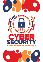 Cyber Security Awareness Month. Celebrated annual in October to raise awareness about digital security and empower everyone to protect their personal data from digital forms of crime. Vector poster