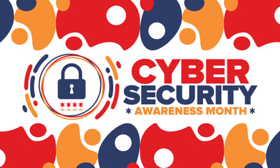 Cyber Security Awareness Month. Celebrated annual in October to raise awareness about digital security and empower everyone to protect their personal data from digital forms of crime. Vector poster