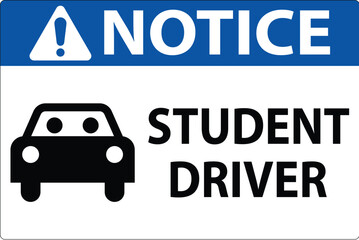 Obraz premium Notice Sign, Student Driver Sign