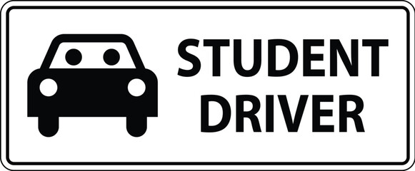 Caution Sign, Student Driver Sign
