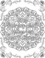 Printable mandala coloring page for kids and adults with motivational quote for self love and self care. it helps to struggle against life to enjoy the tough journey
