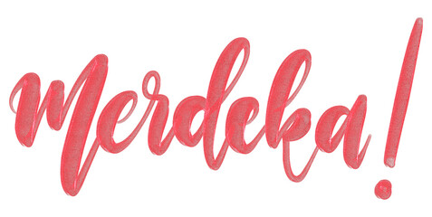Merdeka! handwritten text in modern calligraphy handlettering typography