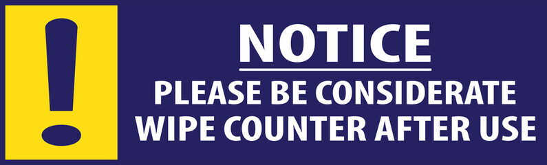 Please be considerate wipe counter after use sign notice vector.eps