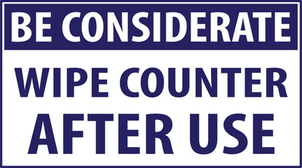 Wipe counter after use notice sign.eps