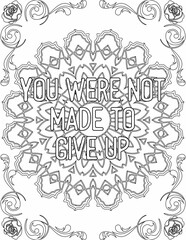 Printable mandala coloring page for kids and adults with inspirational quote for self love and self care. it helps to struggle against life to enjoy the tough journey
