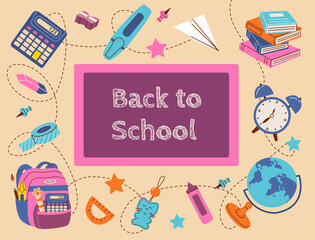 Back to school concept. Blackboard and school supplies. Globe, rulers, book, pencils, chalk lettering. Vector design template for fanner, poster, brochure, background.