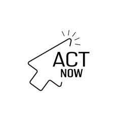 ACT NOW sign on white background
