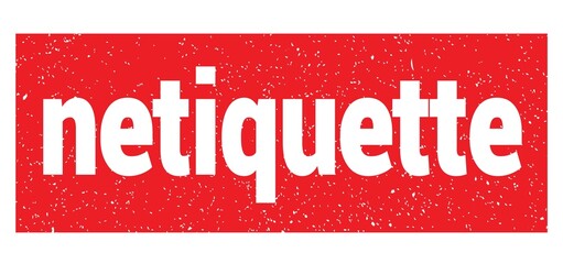 netiquette text written on red stamp sign.