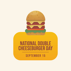 vector graphic of National Double Cheeseburger Day ideal for National Double Cheeseburger Day celebration.