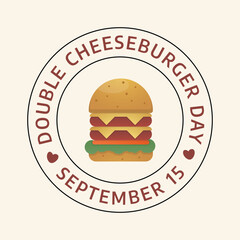 vector graphic of National Double Cheeseburger Day ideal for National Double Cheeseburger Day celebration.