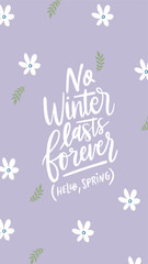 No winter lasts forever