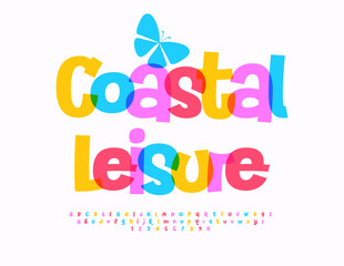 Vector playful poster Coastal Leisure, Funny Colorful Font. Artistic Alphabet Letters and Numbers set. 