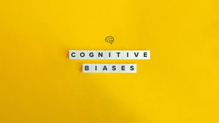Cognitive Biases Phrase and Banner. Text on Block Letter Tiles on Yellow Background. Minimalist...