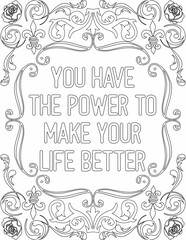 Printable floral coloring page for kids and adults with inspirational quote for self love and self care. it helps to struggle against life to enjoy the tough journey
