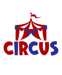 Circus typography clip art design on plain white transparent isolated background for sign, decal, card, shirt, hoodie, sweatshirt, apparel, tag, mug, icon, poster or badge