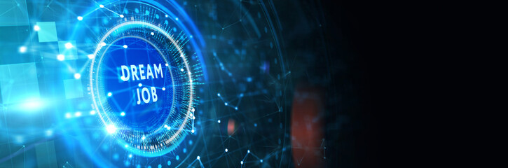 Dream job concept. Business, Technology, Internet and network concept. 3d illustration