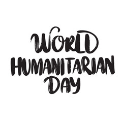 World Humanitarian Day text lettering. Hand drawn vector art.