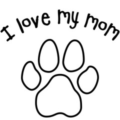 i love my mom, dog lover, t shirt design