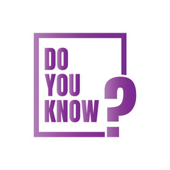 Did you know fun fact question icon illustration design, Have you heard yet sign illustration template, Do you know explanation and education sign