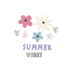 summer vibes. Cartoon flowers, hand drawing lettering, decor elements. Summer colorful vector illustration, flat style. design for cards, print, posters, logo, cover