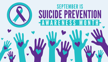 September marks National Suicide Prevention Month – a month to remember the lives lost to suicide background, banner, placard, card, and poster design template